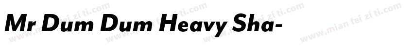 Mr Dum Dum Heavy Sha字体转换